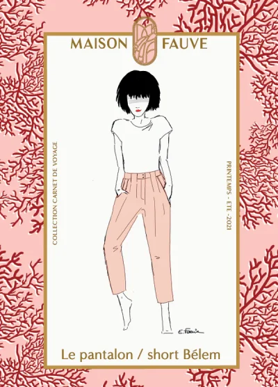 Patron couture pantalon, short Bélem de Maison Fauve
